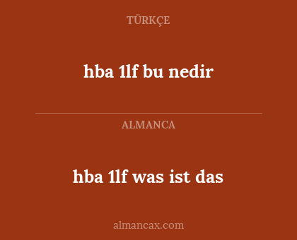 hba 1lf bu nedir - hba 1lf was ist das