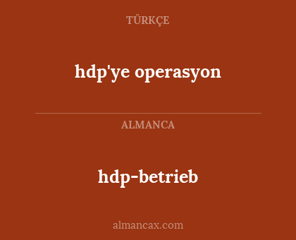 hdp-betrieb - hdp'ye operasyon