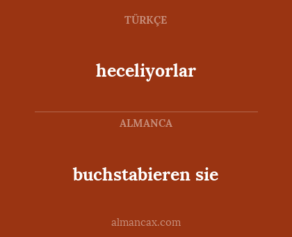 heceliyorlar - buchstabieren sie