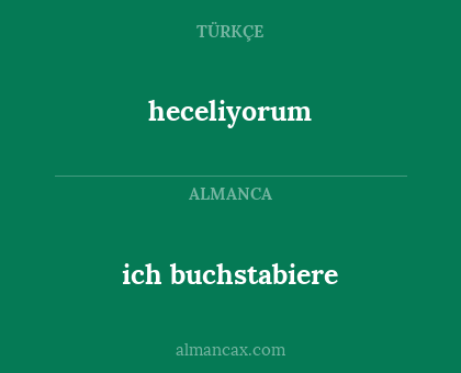 heceliyorum - ich buchstabiere