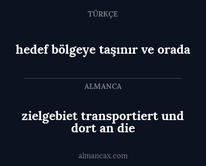 zielgebiet transportiert und dort an die - hedef bölgeye taşınır ve orada