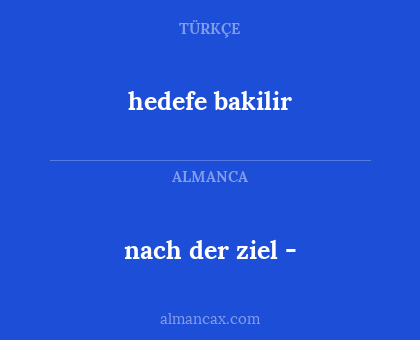 nach der ziel - - hedefe bakilir