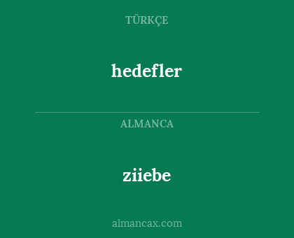 hedefler - ziiebe