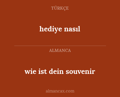 hediye nasıl - wie ist dein souvenir