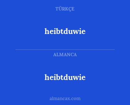 heibtduwie - heibtduwie