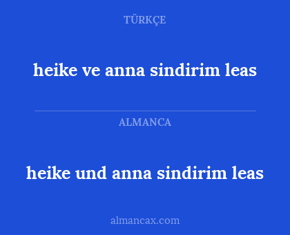 heike und anna sindirim leas - heike ve anna sindirim leas