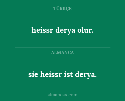 heissr derya olur. - sie heissr ist derya.