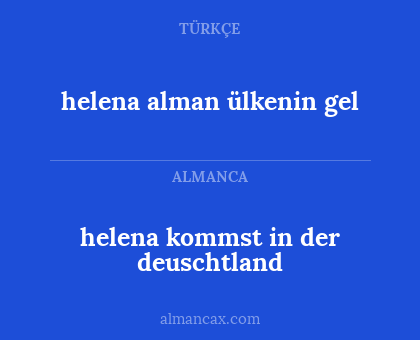 helena alman ülkenin gel - helena kommst in der deuschtland