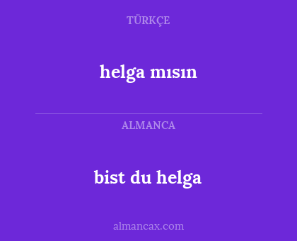 bist du helga - helga mısın