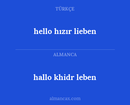 hello hızır lieben - hallo khidr leben
