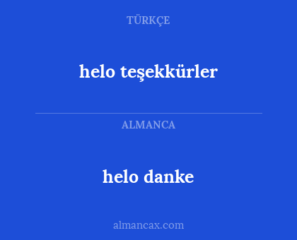 helo danke - helo teşekkürler