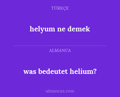 was bedeutet helium? - helyum ne demek