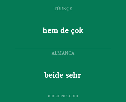 beide sehr - hem de çok
