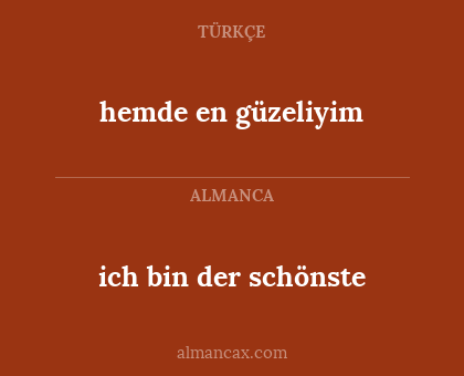 hemde en güzeliyim - ich bin der schönste