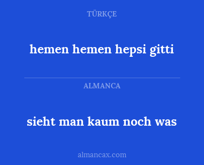 hemen hemen hepsi gitti - sieht man kaum noch was