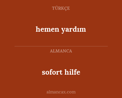 sofort hilfe - hemen yardım