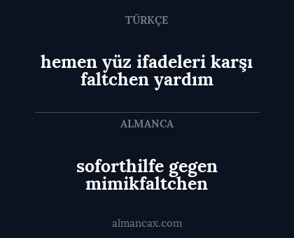 soforthilfe gegen mimikfaltchen - hemen yüz ifadeleri karşı faltchen yardım