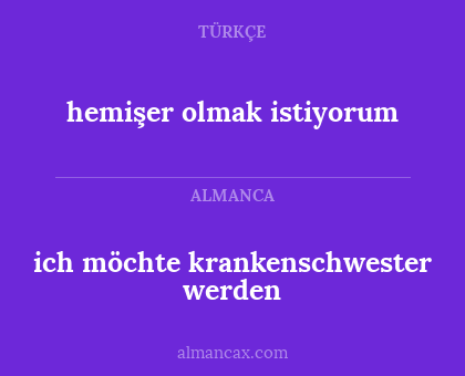 hemişer olmak istiyorum - ich möchte krankenschwester werden