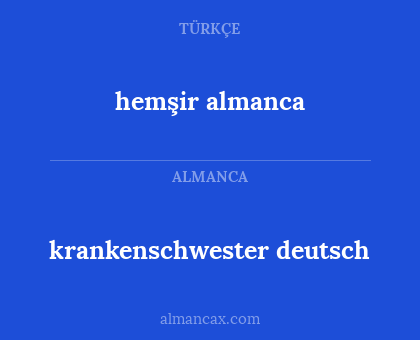 hemşir almanca - krankenschwester deutsch