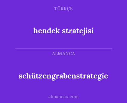 hendek stratejisi - schützengrabenstrategie