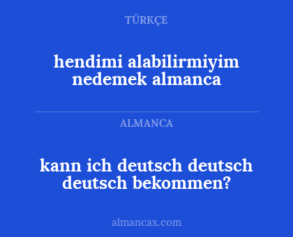 hendimi alabilirmiyim nedemek almanca - kann ich deutsch deutsch deutsch bekommen?