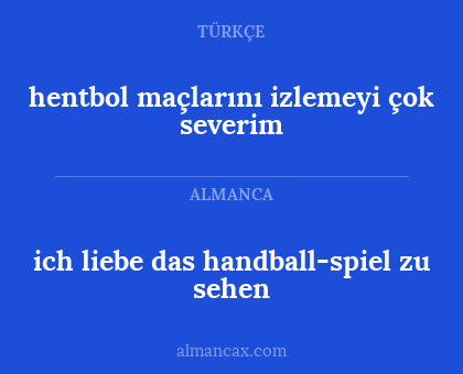 hentbol maçlarını izlemeyi çok severim - ich liebe das handball-spiel zu sehen