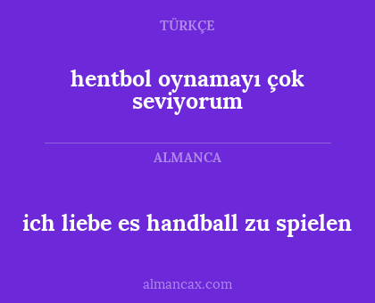 ich liebe es handball zu spielen - hentbol oynamayı çok seviyorum
