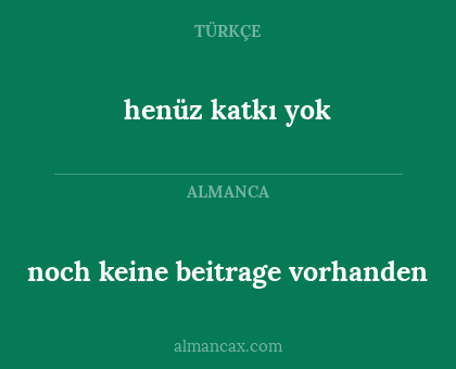 henüz katkı yok - noch keine beitrage vorhanden