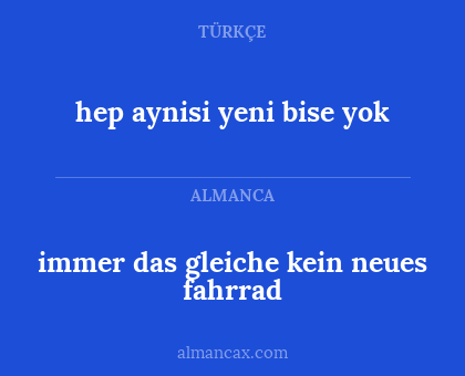 hep aynisi yeni bise yok - immer das gleiche kein neues fahrrad