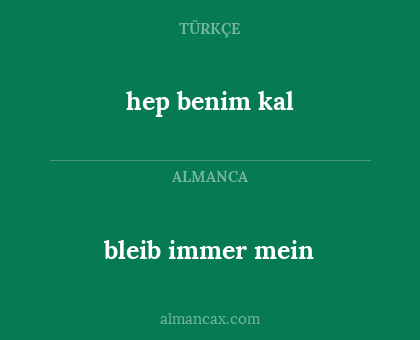 bleib immer mein - hep benim kal