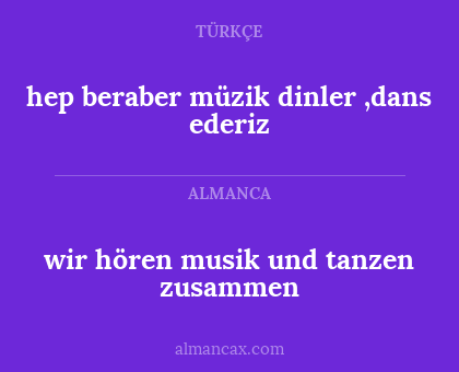 wir hören musik und tanzen zusammen - hep beraber müzik dinler ,dans ederiz