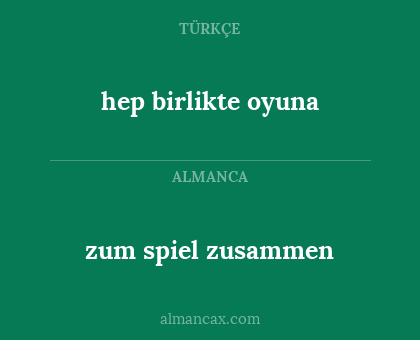 zum spiel zusammen - hep birlikte oyuna