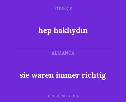 sie waren immer richtig - hep haklıydın