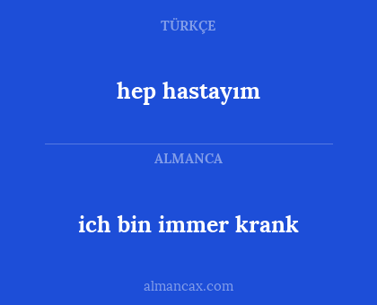 ich bin immer krank - hep hastayım