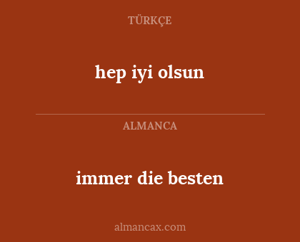immer die besten - hep iyi olsun