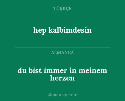du bist immer in meinem herzen - hep kalbimdesin