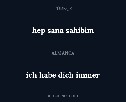 ich habe dich immer - hep sana sahibim