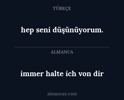 hep seni düşünüyorum. - immer halte ich von dir