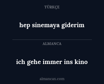 ich gehe immer ins kino - hep sinemaya giderim