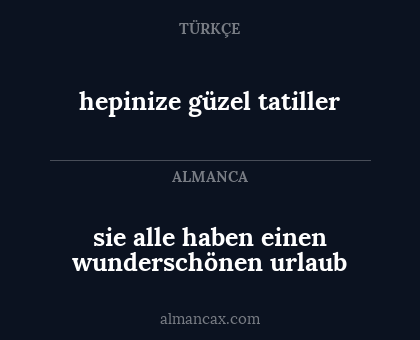 hepinize güzel tatiller - sie alle haben einen wunderschönen urlaub