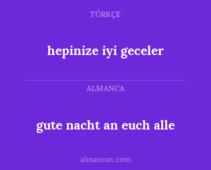 hepinize iyi geceler - gute nacht an euch alle