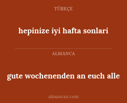 gute wochenenden an euch alle - hepinize iyi hafta sonlari