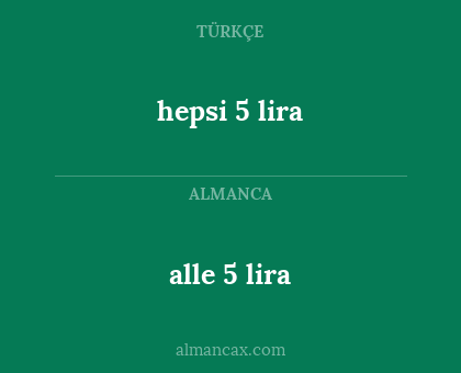 hepsi 5 lira - alle 5 lira
