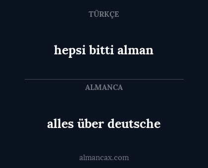 hepsi bitti alman - alles über deutsche