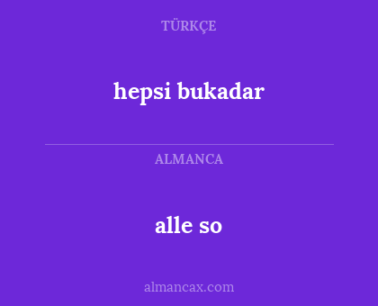 alle so - hepsi bukadar