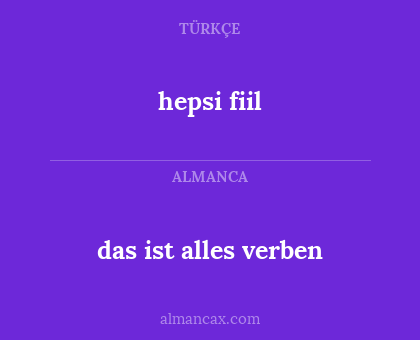 hepsi fiil - das ist alles verben