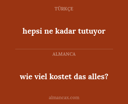 wie viel kostet das alles? - hepsi ne kadar tutuyor