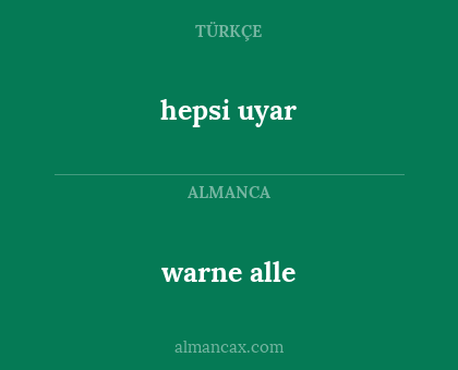 warne alle - hepsi uyar
