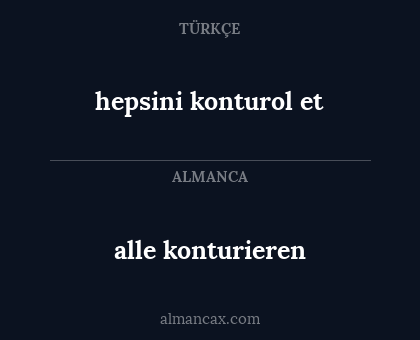 alle konturieren - hepsini konturol et