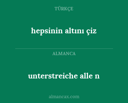 hepsinin altını çiz - unterstreiche alle n